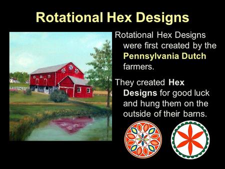 Rotational Hex Designs