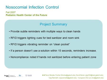 Nosocomial Infection Control ►►Travis Reineke Fischer David Herren Vijay Ramnath