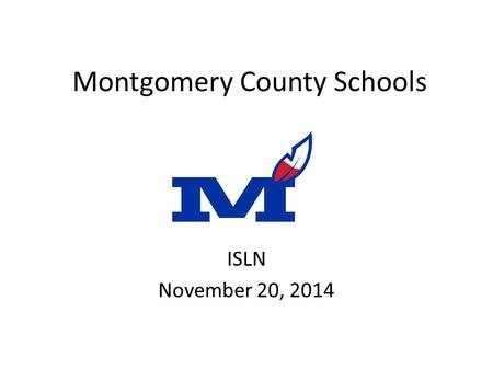 Montgomery County Schools ISLN November 20, 2014.