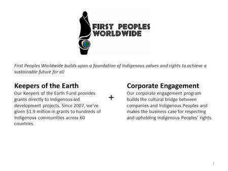 Corporate Engagement Our corporate engagement program builds the cultural bridge between companies and Indigenous Peoples and makes the business case for.