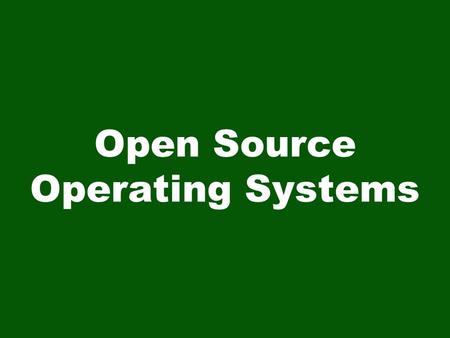 Open Source Operating Systems. TEKS Standards §123.47. Computer Applications 12) The student describes how and why computer technology evolves. The student.