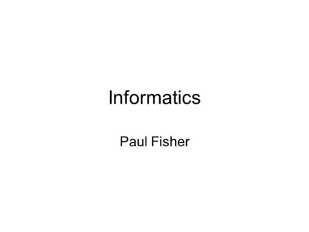 Informatics Paul Fisher. Current Status Work done on Trichuris muris –Joanne Pennock and Scott Levison –PubMed : 20687192 – gene expression analysis using.