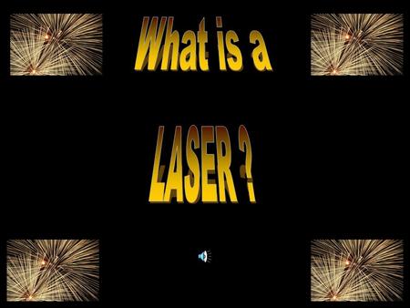 TABLE OF CONTENTS What “Laser” Stands for –AcronymAcronym Definition of LaserLaser Some Uses for Lasers –MedicalMedical Organizational Chart –MilitaryMilitary.