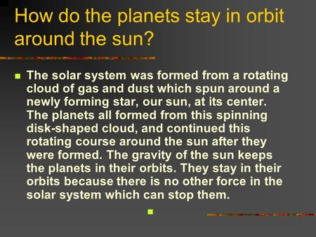 How do the planets stay in orbit around the sun?