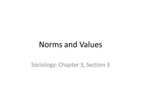 Sociology: Chapter 3, Section 3