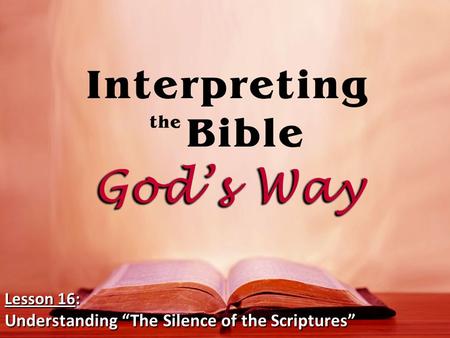 Fa Lesson 16: Understanding “The Silence of the Scriptures”