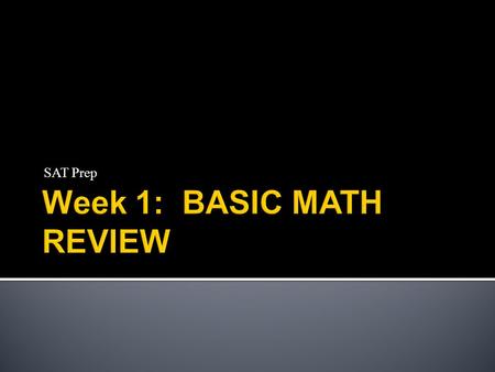 SAT Prep. A.) Sets means “belongs to” or “is a member of” If C is the set of prime numbers, then = in either one or the other or both = in both Given.