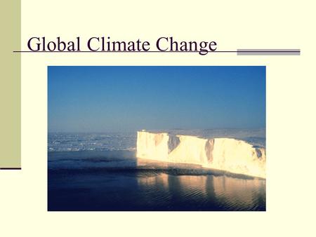 Global Climate Change Response and Action What Can We Do?