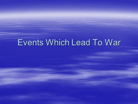 Events Which Lead To War. Expansion and Slavery Issues  After gaining territory, Congress had to decide whether the territories would be slave or free.