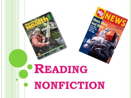 R EADING NONFICTION. MOST NONFICTION BOOKS ARE ORGANIZED SO THAT IT IS EASY FOR READERS TO FIND INFORMATION.