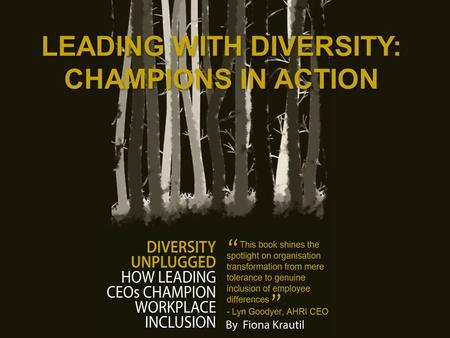 LEADING WITH DIVERSITY: CHAMPIONS IN ACTION