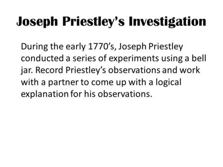 Joseph Priestley’s Investigation