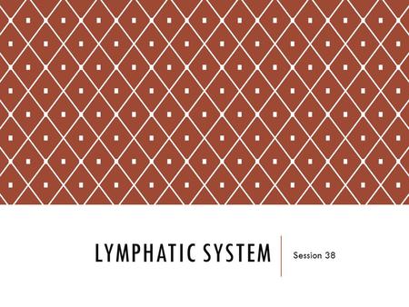 LYMPHATIC SYSTEM Session 38. OBJECTIVES Describe the mechanism of how lymph and blood exchange components at capillary beds Describe how lymph flows through.