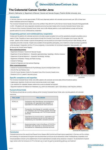 The Colorectal Cancer Center Jena Gharbi A, Settmacher U. Department of General, Visceral and Vascular Surgery, Friedrich-Schiller-University Jena 18.05.2011.