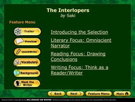 The Interlopers by Saki Introducing the Selection Literary Focus: Omniscient Narrator Reading Focus: Drawing Conclusions Writing Focus: Think as a Reader/Writer.