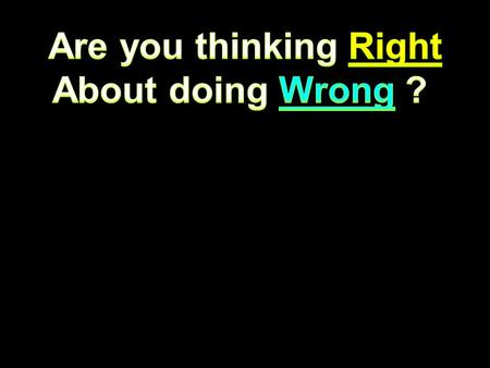 “But he who does wrong will be repaid for what he has done, and there is no partiality.” Col. 3:25.