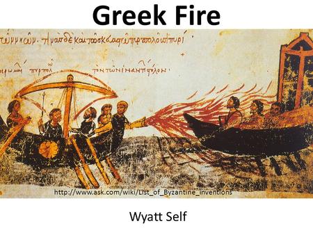 Greek Fire Wyatt Self