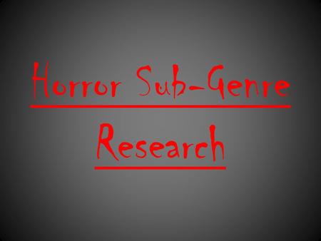 Horror Sub-Genre Research. J-Horror Definition: Japenese horror fiction, More tradional horror genre compared to western interpretation of horror.