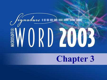 Chapter 3. Copyright 2003, Paradigm Publishing Inc. CHAPTER 3 BACKNEXTEND 3-2 LINKS TO OBJECTIVES Nonprinting Characters Nonprinting Characters Alignment.