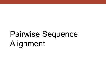 Pairwise Sequence Alignment. The most important class of bioinformatics tools – pairwise alignment of DNA and protein seqs. alignment 1alignment 2 Seq.