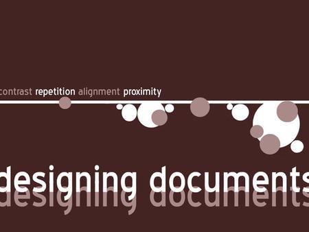 the rhetorical situation  audience  purpose  context design principles  arrangement  emphasis  contrast  repetition  alignment  proximity (some)