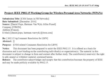 Doc.: IEEE 802.15-15-10-0771-02-004g Submission Slide 1 Project: IEEE P802.15 Working Group for Wireless Personal Area Networks (WPANs) Submission Title: