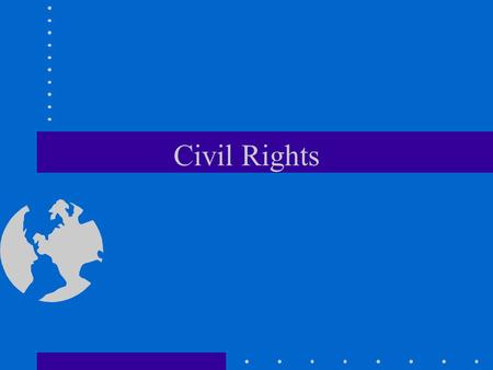 Civil Rights. League of Latin American Citizens –Felix Longoria, WWII veteran dies and funeral home refused to bury him –Delgado v. Bastrop ISD: made.