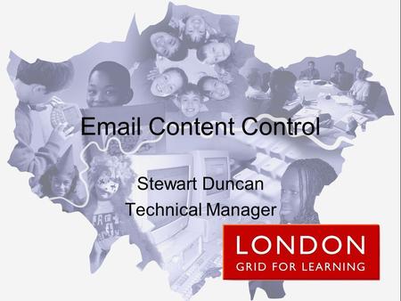 Email Content Control Stewart Duncan Technical Manager.