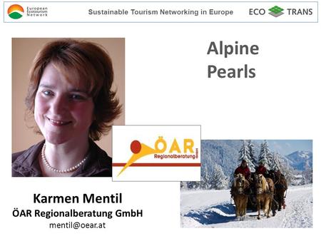 Alpine Pearls Karmen Mentil ÖAR Regionalberatung GmbH Sustainable Tourism Networking in Europe.