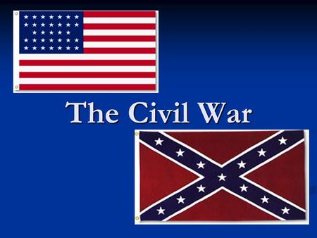 The Civil War.