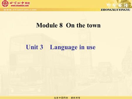 Module 8 On the town Unit 3 Language in use. 1. Complete the sentences. be go have listen see take understand watch 1.to watch 2.to be 3.having 4.to see.