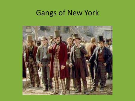 Gangs of New York. New York City 5 Boroughs – Manhattan (1) – Brooklyn (2) – Queens (3) – Bronx (4) – Staten Island (5)