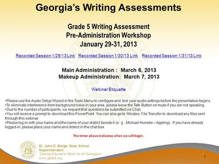 Dr. John D. Barge, State School Superintendent “Making Education Work for All Georgians” www.gadoe.org 1 Georgia’s Writing Assessments Grade 5 Writing.