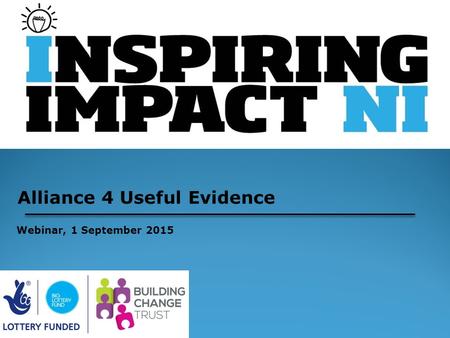 Alliance 4 Useful Evidence Webinar, 1 September 2015.