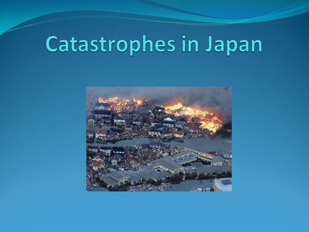 EARTHQUAKE On Friday, 11 March 2011 there was the worst earthquake in the history of Japan (9.0 magnitude with a duration of 2 minutes). The earthquake.