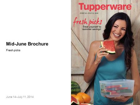 Mid-June Brochure Fresh picks June 14–July 11, 2014.