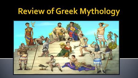 Review of Greek Mythology