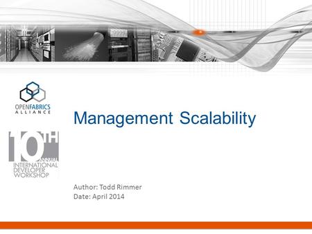 Management Scalability Author: Todd Rimmer Date: April 2014.