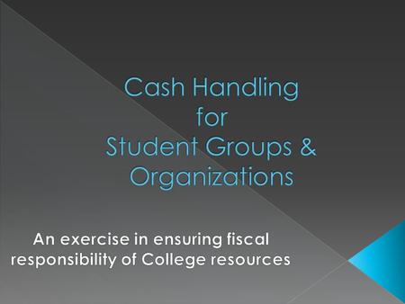  A cash item is any of the following: 1. Currency 2. Coins 3. Checks 4. Cashiers Checks 5. Money Orders 6. Travelers Checks.