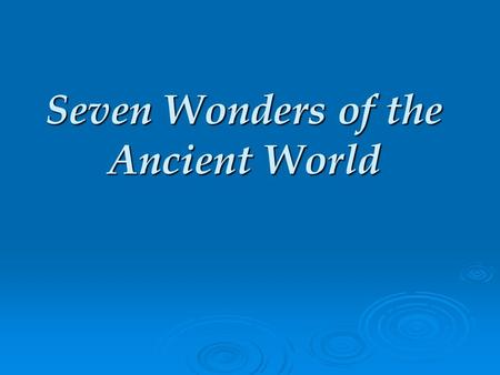 Seven Wonders of the Ancient World