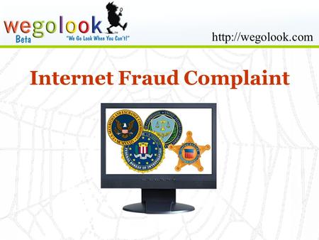 Internet Fraud Complaint.  Internet fraud refers to any type of frauds that take place due to the use of internet.