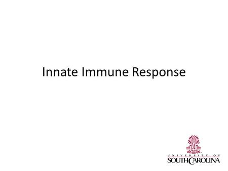 Innate Immune Response. Teaching objectives Understand the mechanisms of combating infection/disease – How does the body kill pathogens? To know the humoral.