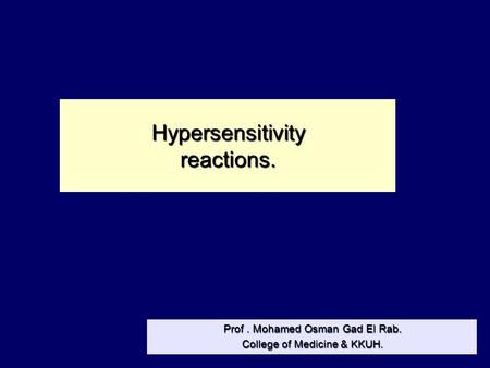 Hypersensitivity reactions.