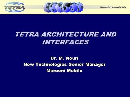 TETRA ARCHITECTURE AND INTERFACES