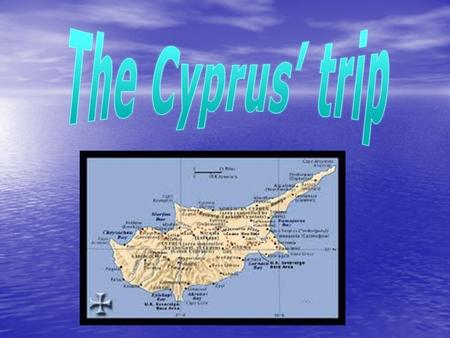 The Republic of Cyprus is a Eurasian island country in the Eastern Mediterranean. It borders with the east of Greece, the south of Turkey, the west of.