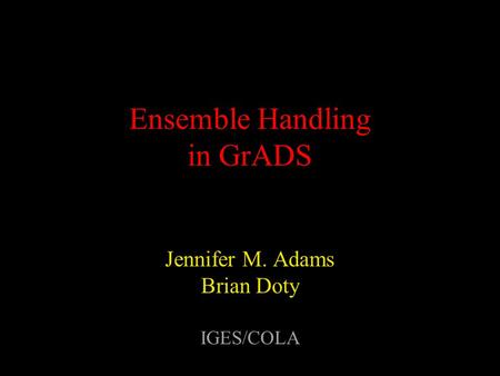 Ensemble Handling in GrADS