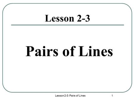 Lesson 2-3: Pairs of Lines