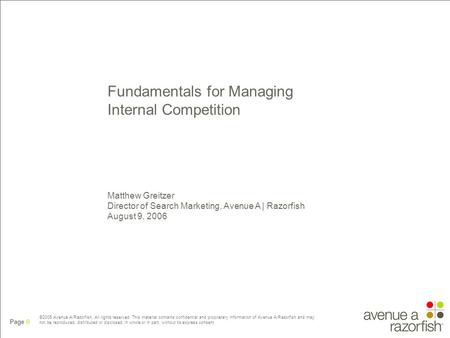 Page 0 ©2005 Avenue A/Razorfish. All rights reserved. This material contains confidential and proprietary information of Avenue A/Razorfish and may not.