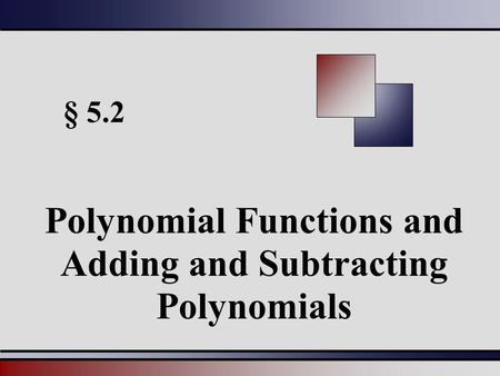 Polynomial Functions and Adding and Subtracting Polynomials