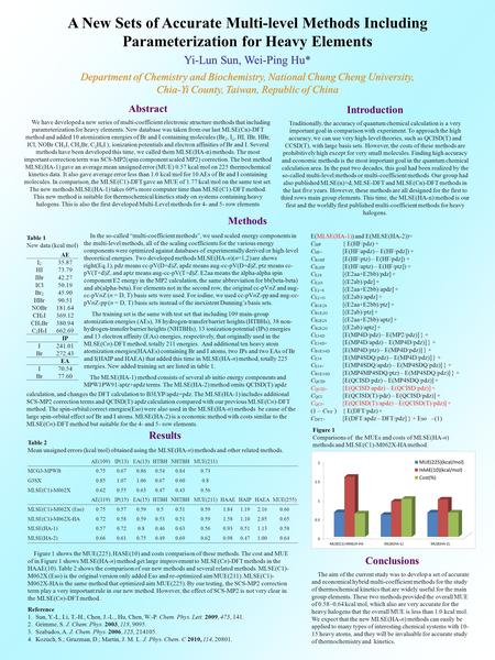 A New Sets of Accurate Multi-level Methods Including Parameterization for Heavy Elements Yi-Lun Sun, Wei-Ping Hu* Department of Chemistry and Biochemistry,